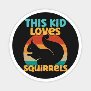 Kids This Kid Loves Squirrels - Squirrel lover print Magnet